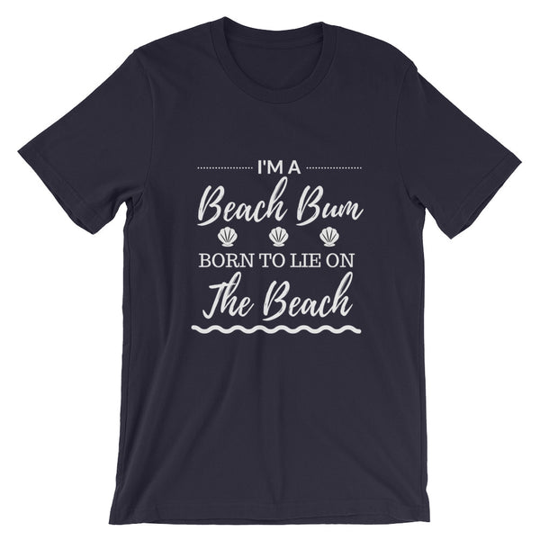 Limited Edition Beach Bum Born to lie on the BEACH T-Shirt