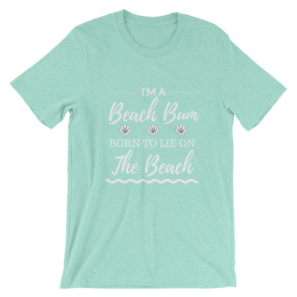 Limited Edition Beach Bum Born to lie on the BEACH T-Shirt