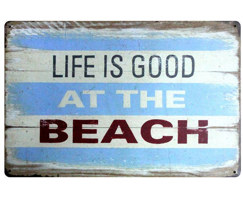 LIFE IS GOOD AT THE BEACH Sign