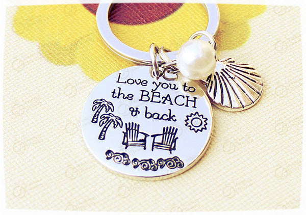 Love you to the beach and back Beach Keychain