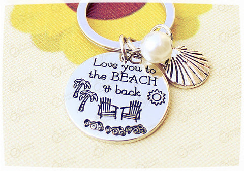 Love you to the beach and back Beach Keychain