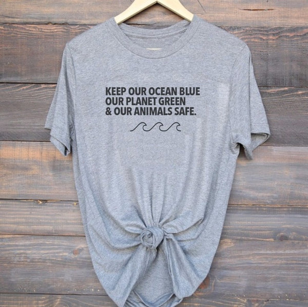 Keep Our Ocean Blue, Our Planet Green & Our Animals Safe Women T-Shirt