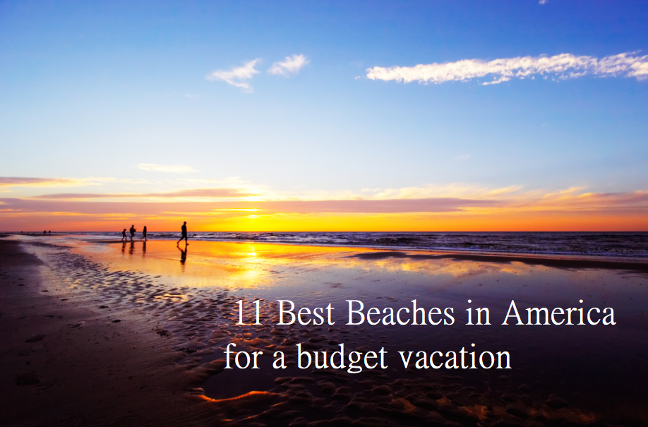 11 Best Beaches in America for a budget vacation